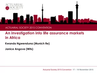 An investigation into life assurance markets  in Africa  Kwanda Ngwenduna (Munich Re)  Janice