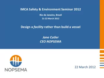 IMCA Safety &amp; Environment Seminar 2012  Rio de Janeiro, Brazil  21-22 March 2012 Design a