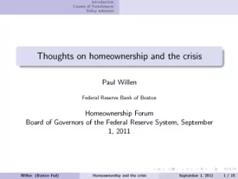 Thoughts on homeownership and the crisis  Paul Willen  Federal Reserve Bank of Boston