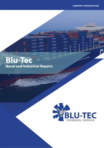 Blu-Tec  Naval and Industrial Repairs  COMPANY PRESENTATION  PROFILE  The BLU-TEC s.r.l. was born