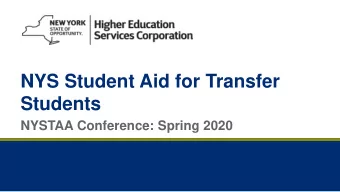 Students  NYSTAA Conference: Spring 2020  2  NYS Financial Aid Programs  Excelsior Scholarship