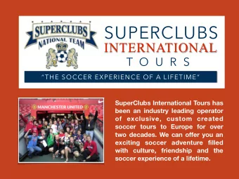 SUPERCLUBS  INTERNATIONAL  T O U R S  THE SOCCER EXPERIENCE OF A LIFETIME  SuperClubs