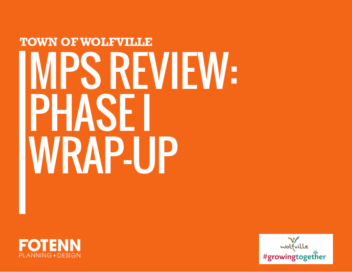 mps review phase i wrap up