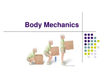 Body Mechanics  Review Last Lecture  DOCUMENTING / ASSESSING WOUNDS:  Location &amp; Shape