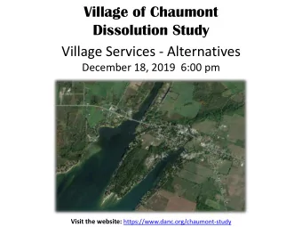 Village of Chaumont  Dissolution Study  Village Services - Alternatives  December 18, 2019 6:00 pm