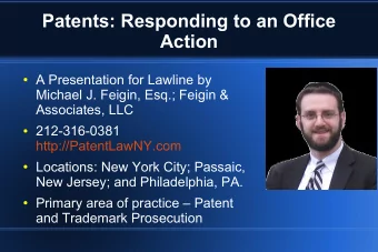 Patents: Responding to an Office  Action  A Presentation for Lawline by  Michael J. Feigin,
