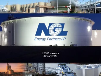 UBS Conference  January 2017  Company Information NGL Energy Partners LP Forward Looking Statements