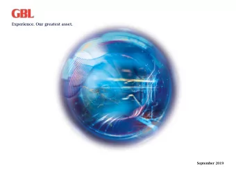 Experience. Our greatest asset.  September 2019  BUSINESS  INVESTMENT  APPENDIX  OVERVIEW  UPDATE