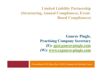 Limited Liability Partnership  (Structuring, Annual Compliances, Event-  Based Compliances)  Gaurav