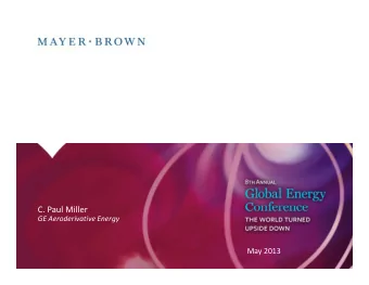 C. Paul Miller  GE Aeroderivative Energy  Mayer Brown is a global legal services provider
