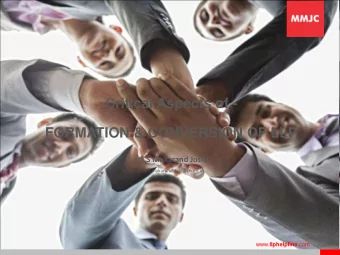 Critical Aspects of -  FORMATION &amp; CONVERSION OF LLP By CS Makarand Joshi