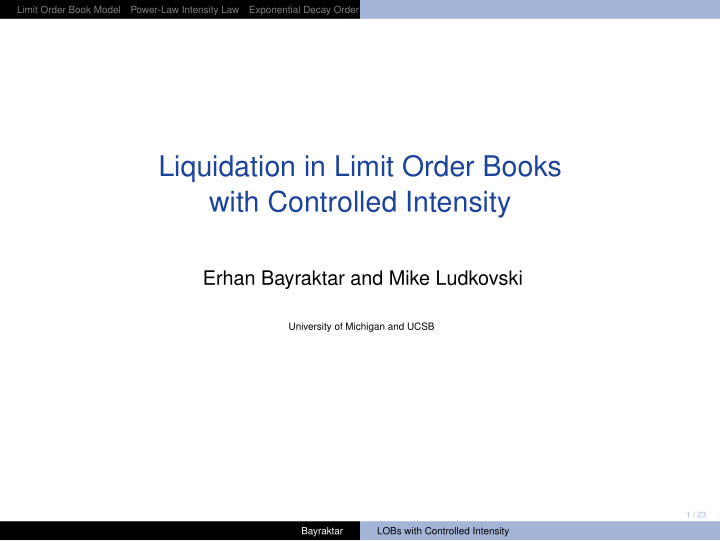 liquidation in limit order books with controlled intensity