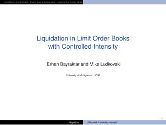 Liquidation in Limit Order Books  with Controlled Intensity  Erhan Bayraktar and Mike Ludkovski