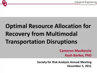 Recovery from Multimodal  Transportation Disruptions  Cameron MacKenzie  Kash Barker, PhD  Society
