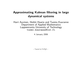 Approximating Kalman filtering in large  dynamical systems  Harri Auvinen, Heikki Haario and Tuomo