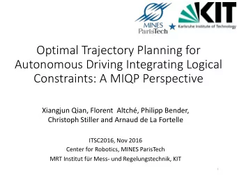 Optimal Trajectory Planning for  Autonomous Driving Integrating Logical  Constraints: A MIQP