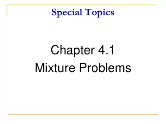 Mixture Problems  For All Practical  Chapter 4:  Linear Programming  Purposes  Lesson Plan