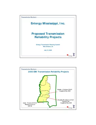 Entergy Mississippi, I nc.  Proposed Transmission  Reliability Projects  Entergy Transmission