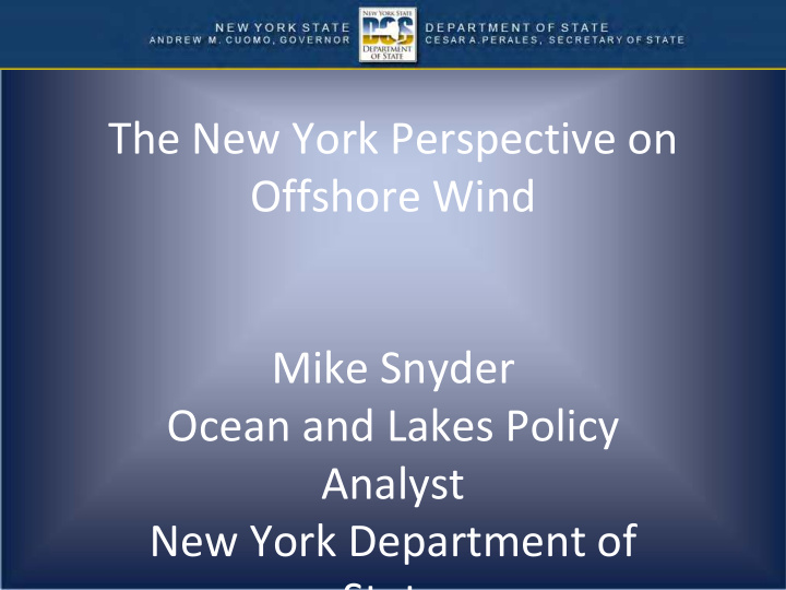 the new york perspective on offshore wind mike snyder