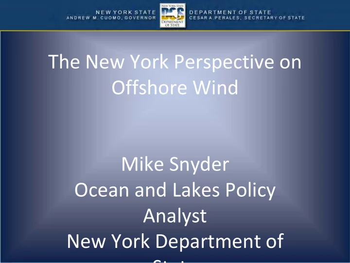 the new york perspective on offshore wind mike snyder