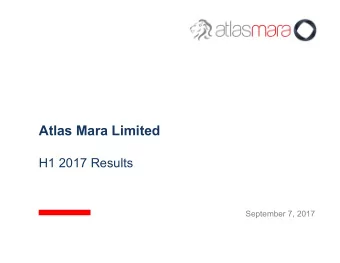 Atlas Mara Limited  H1 2017 Results  September 7, 2017  Disclaimer  IMPORTANT INFORMATION  This