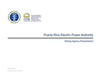 Puerto Rico Electric Power Authority  Rating Agency Presentation  March 2, 2010  Strictly Private