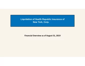 Liquidation of Health Republic Insurance of  New York, Corp.  Financial Overview as of August 31,