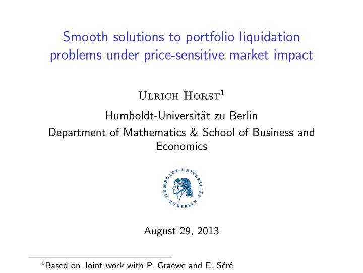 smooth solutions to portfolio liquidation problems under
