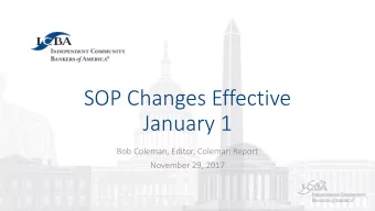 SOP Changes Effective  January 1  Bob Coleman, Editor, Coleman Report  November 29, 2017  SOP