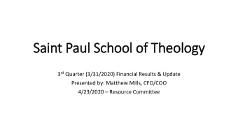 Saint Paul School of Theology 3 rd Quarter (3/31/2020) Financial Results &amp; Update  Presented