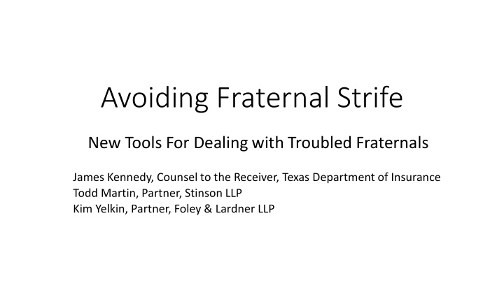 avoiding fraternal strife