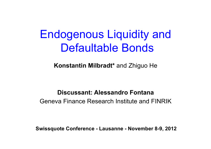 endogenous liquidity and defaultable bonds