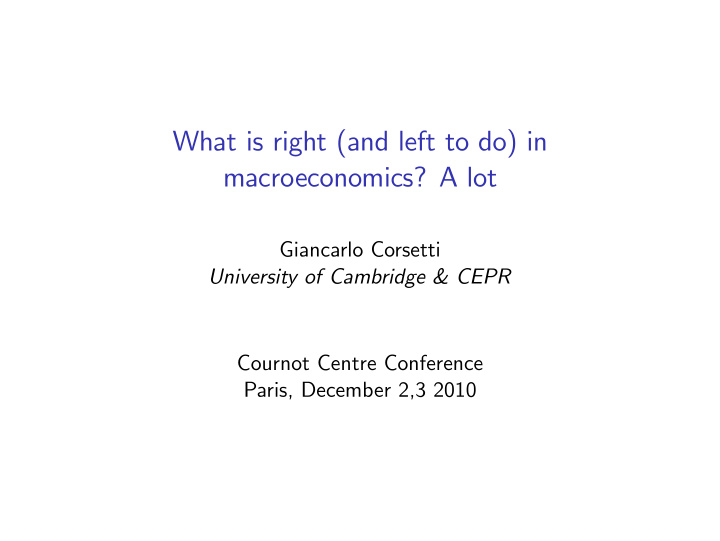 what is right and left to do in macroeconomics a lot