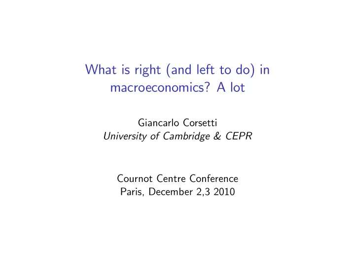 what is right and left to do in macroeconomics a lot