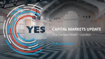 CAPITAL MARKETS UPDATE The Curtain Hotel  London  29 November 2018  CAPITAL MARKETS UPDATE The
