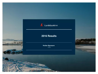 2016 Results  Hreiar Bjarnason  CEO  2016 Results  DISCLAIMER  This presentation is for