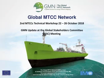 Global MTCC Network 2nd MTCCs Technical Workshop 22  26 October 2018  GMN Update at the Global