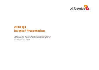 2018 Q3  Investor Presentation  Albaraka Trk Participation Bank  20 November 2018  Agenda  1