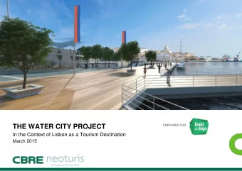 THE WATER CITY PROJECT  PREPARED FOR  PREPARED FOR  In the Context of Lisbon as a Tourism
