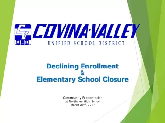 Declining Enrollment  &amp;  Elementary School Closure  Community Presentation  At Northview High