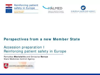Perspectives from  a new  Mem ber State  Accession preparation I  Reinforcing patient safety in