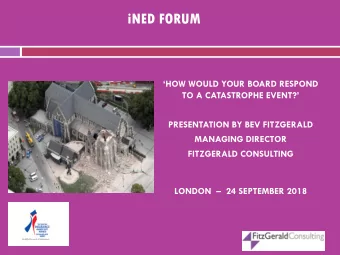 iNED FORUM  HOW WOULD YOUR BOARD RESPOND  TO A CATASTROPHE EVENT?  PRESENTATION BY BEV