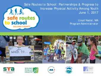 S  afe Rout es t o S  chool: Part nerships &amp; Progress t o  Increase Physical Act ivit y Among Y