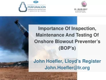 Importance Of Inspection,  Maintenance And Testing Of  Onshore Blowout Preventers  (BOPs)