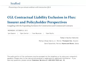 CGL Contractual Liability Exclusion in Flux:  Insurer and Policyholder Perspectives  Grappling with