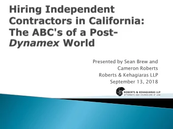Presented by Sean Brew and  Cameron Roberts  Roberts &amp; Kehagiaras LLP  September 13, 2018
