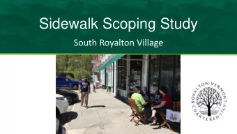 Sidewalk Scoping Study  South Royalton Village  Alternatives MeetingSeptember 5, 2018