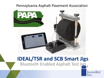 IDEAL/TSR and SCB Smart Jigs  Bluetooth Enabled Asphalt Test Jigs  InstroTek Asphalt Jigs  Overview