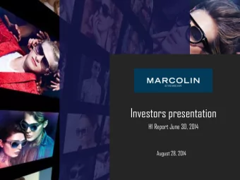 Investors presentation  H1 Report June 30, 2014  August 28, 2014  Confidentiality  This