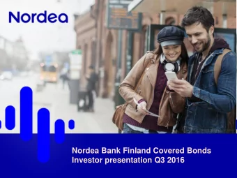 Investor presentation Q3 2016 Nordea Bank Finland plc  a snapshot  Q3 2016  100% owned by